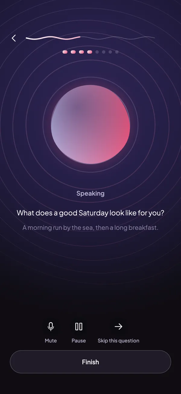 Voice interview screen with a living orb and the question “What does a great Saturday look like for you?”